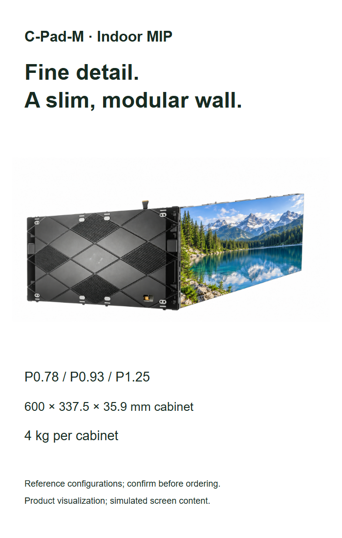 C-Pad-M indoor MIP overview: P0.78, P0.93 and P1.25; 600 by 337.5 by 35.9 mm cabinet; 4 kg reference weight. Product visualization with simulated screen content.